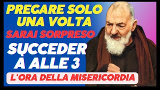 Rimarrai SORPRESO da questa preghiera di Padre Pio, perché oggi alle 3 ti accadrà un miracolo