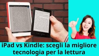 iPad vs. Kindle: la battaglia definitiva per il predominio della lettura