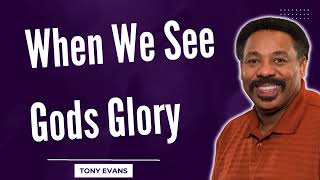 Love Is Found-When We See Gods Glory-Tony Evans2024