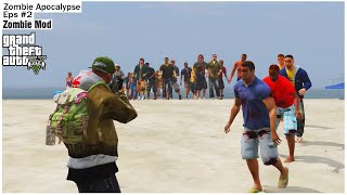 GTA 5: Zombie Apocalypse! | Eps #2 Infection Level 2 | Zombie Infection In GTA V