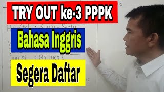 PPPK Bahasa Inggris - Try Out P3K Bahasa Inggris Ke-3