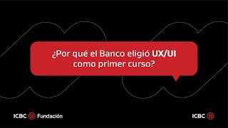 Curso UX: ¿Por qué el Banco eligió UX/UI como primer curso?