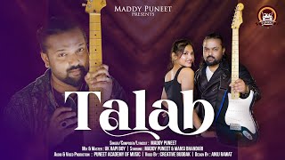 Talab - Maddy Puneet ( Official Video ) | Mansi Bhandari | UK Rapi Boy | Creative Budbak