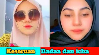 KESERUAN BADAA DAN ICHA TERBARU