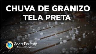 Som de Chuva forte de granizo com trovões intensos TELA PRETA