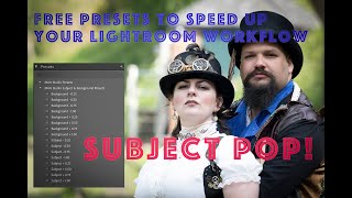 Subject Pop - Free Presets to Speed up your Lightroom Workflow