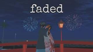 "Faded"Short Story/MV||Sakura School Simulator