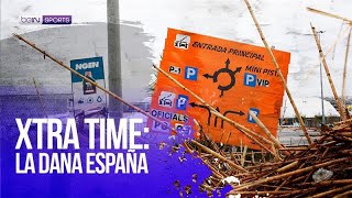 XTRA TIME: Especial la DANA España | beIN SPORTS USA