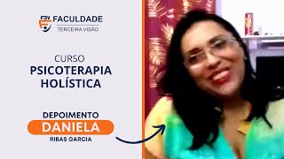 Depoimento de Daniela Ribas Garcia - Curso de Psicoterapia Holística