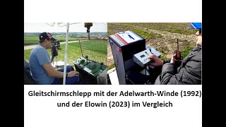 Gleitschirmschlepp mit der Adelwarth-Winde (1992) und der Elowin (2023) im Vergleich (GSC Kraichtal)