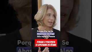 Porque o psicopata se aproxima da vítima | Dra. Ana Beatriz #shorts #psicopata #psiquiatra