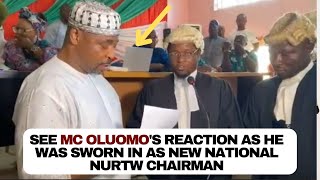 Watch MC Oluomo's reaction as he was sworn in as the National Chairman of NURTW