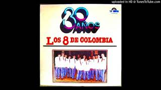 DAME TU QUERER - Los 8 de colombia 1987 Canta Nando M.