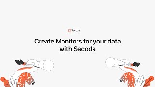 How to create monitors for your data | Secoda Monitoring