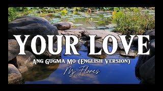 YOUR LOVE Karaoke Minus-One (Ang Gugma Mo English Version) - Mj Flores