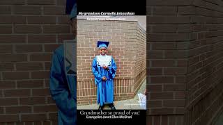 My Grandson Carmello Johnathan Henderson (GRADUATION TOTAL 15 GRANDCHILDREN Evangelist Jan E McShan