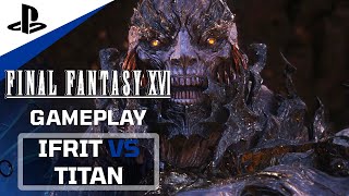 FINAL FANTASY 16 Gameplay IFRIT vs TITAN | PS5