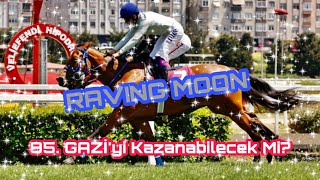 RAVING MOON - (95. GAZİ Sürprizleri)