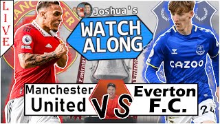 Manchester United vs Everton FA Cup LIVE Watchalong with Joshua