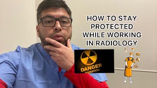 HOW TO STAY SAFE WHILE WORKING IN RADIOLOGY