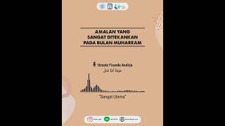 Amalan Yang Sangat Ditekankan Pada Bulan Muharram | Ustadz Firanda Andirja