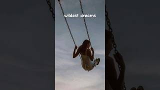 Wildest Dreams __ Taylor Swift/ LyricFlow/ songs