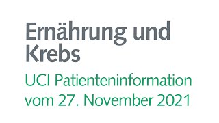 Ernährung und Krebs: «Wissen schafft Mut», UCI – Das Tumorzentrum Bern, 27. November 2021, Deutsch