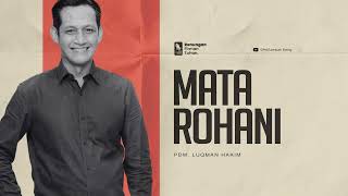 Mata Rohani - Pdm. Luqman Hakim