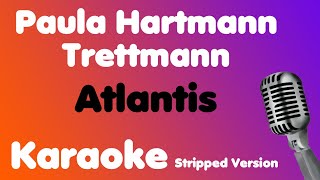 Paula Hartmann, Trettmann • Atlantis • Karaoke (Stripped Version)