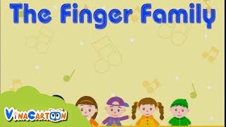 Những Bài Hát Tiếng Anh Bé Yêu Thích - The Finger Family | Nhạc Thiếu Nhi Tiếng Anh Vui Nhộn