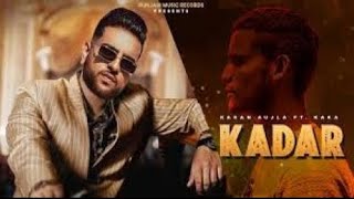 Kadar - Kaka ft Karan Aujla (Official Video) | New punjabi songs 2020 | Latest punjabi song