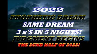 2022 PROPHETIC DREAM REPEATED 3X'S! IT IS COMING, IT WILL HAPPEN. "ENTER YOUR CHAMBERS!"