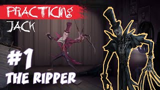 [ IDENTITY V /  第五人格 ] THE RIPPER GAME PLAY [#1] Practicing Jack