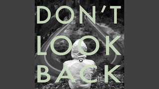 Don't Look Back (feat. Tim Moxam)