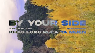 By Your Side • Jonas Blue, RAYE (เขาล่องเลือตาหมื่น) IG Reel by qratchakrich [4K]