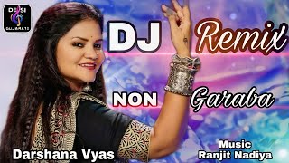 NonStop Hits DJ Remix Garaba ||  Darshana Vyas || 2022 New Gujrati Song || Desi Dans