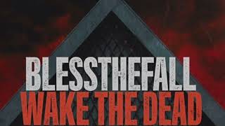 Blessthefall - Wake The Dead