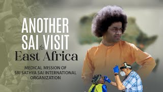 'Divine Visit' To East Africa | Medical Mission of Sri Sathya Sai International Organization | 2024