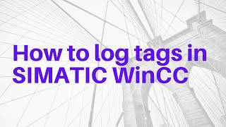 Process values archiving | Tag logging in SIMATIC WinCC | PCS 7