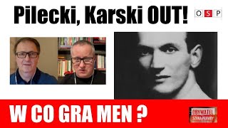 Pilecki, Karski, OUT! W co gra MEN? Odchudzanie programów