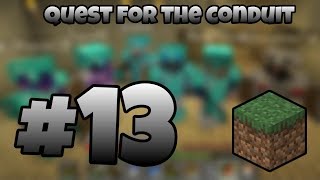 The Gang - Minecraft [EP 13: Quest for the Conduit PT 1]