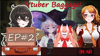 Vtuber Baggage - Episode 2! Lovely normal women! Featuring cecihimevt, alphenavt, makofukasame