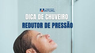 DICA DE CHUVEIRO - REDUTOR DE PRESSÃO