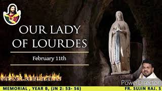 Reflection on Our Lady of Lourdes: The powerhouse of Grace,  Fr. Sujin Raj. S