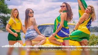 RICHARLISON  FAZ A DANÇINHA DO POMBO ELETRO FUNK - COPA - 2022(DJ ANDERSON ALVES)