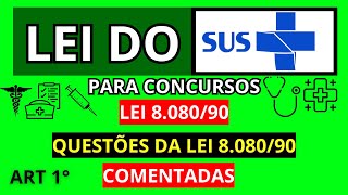 ✅ Artigo 1° da Lei 8080/90 -  Regulamentação do SUS - CONCURSOS PÚBLICOS. Questões comentada