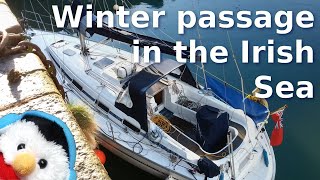 Sailing the Irish Sea - Troon - Portpatrick - Peel - Liverpool - Ep. 333