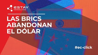 Los BRICS abandonan el dolar