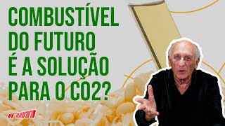 O COMBUSTÍVEL DO FUTURO: SOLUÇÃO PARA O CO2?