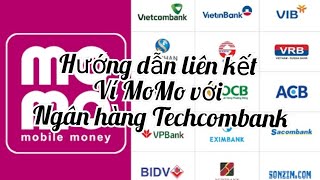 Cách liên kết momo với Ngân hàng Techcombank